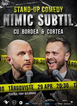 Targoviste: Stand-Up Comedy cu Bordea & Cortea - "Nimic subtil" (LATE SHOW)