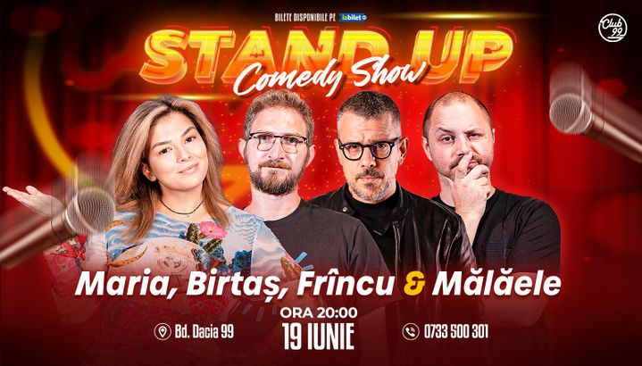 Stand up Comedy cu Maria Popovici, Birtaș, Frîncu & Mălăele la Club 99