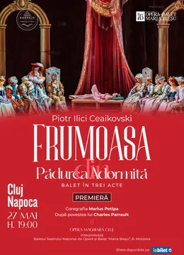 Cluj-Napoca: Frumoasa din Pădurea Adormita (Balet in 3 acte)