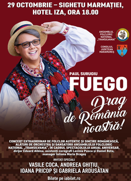 Sighetu Marmației: „Drag de România noastră’’ - Paul Surugiu FUEGO & Ansamblul Folcloric Național Transilvania