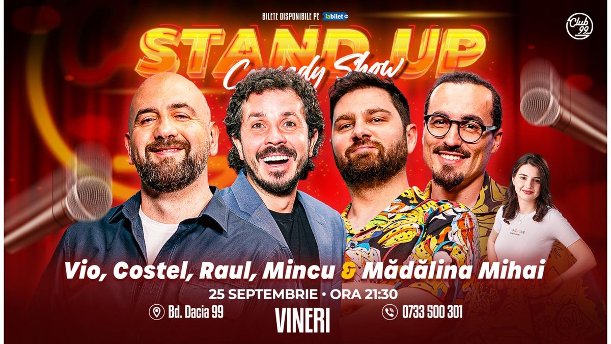 Stand-up Comedy cu Vio, Costel, Raul Gheba, Mincu & Mădălina Mihai la Club 99 | Show 2