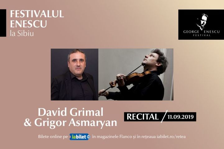 Recital David Grimal & G Asmaryan - Festivalul Enescu la Sibiu