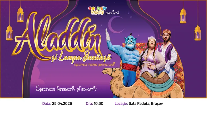 Brasov: Aladin și lampa jucăușă