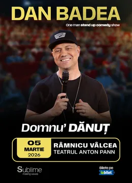 Ramnicu Valcea: Stand-up Comedy cu DAN BADEA - “Domnu’ DANUT” - ora 19:00
