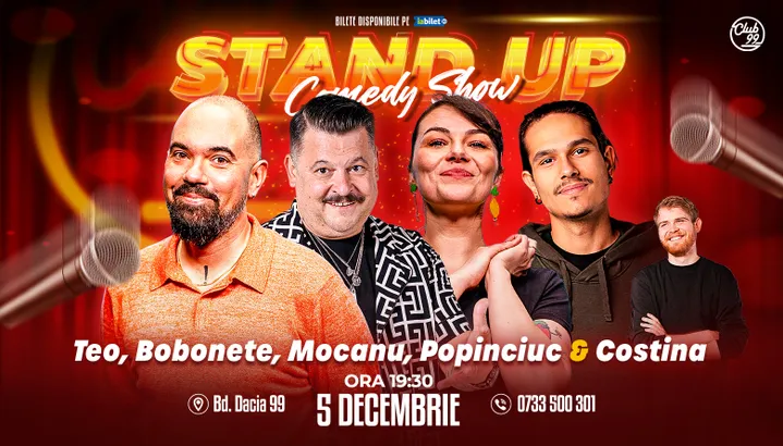 Stand-up Comedy cu Teo, Mihai Bobonete, Mocanu, Popinciuc - Tudor Costina la Club 99