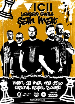 Ploiesti: Concert VICII — ȘAH MAT