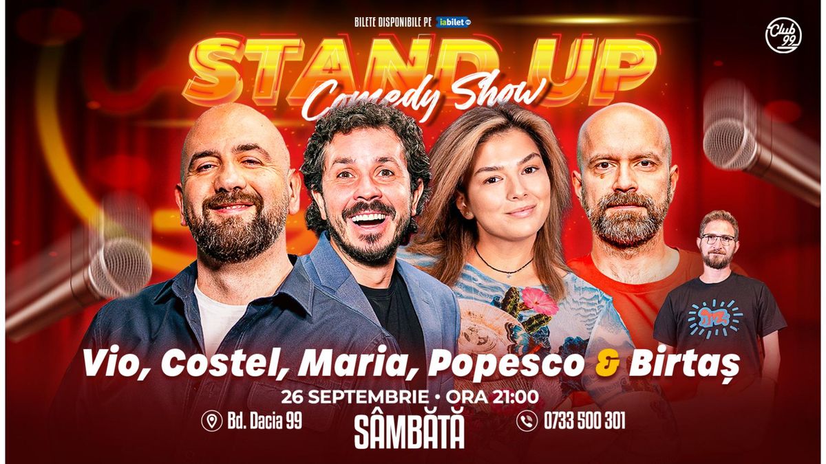 Stand-up Comedy cu Vio, Costel, Maria Popovici, Cristi Popesco & Birtaș la Club 99 | Show 2