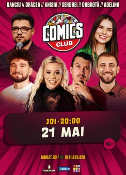 Stand-up cu Anisia, Serghei, Dracea, Banciu, Dobrota, Adelina la ComicsClub!
