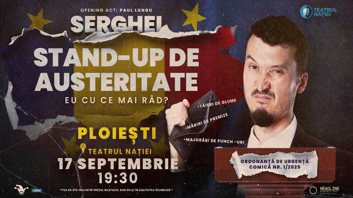 Ploiesti: Stand-Up de austeritate cu SERGHEI - "Eu cu ce mai râd?"