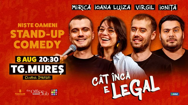 Târgu Mureș: Stand-up Comedy cu Mirică, loana Luiza, Virgil Ciulin și Alex Ioniță | Cât încă e legal