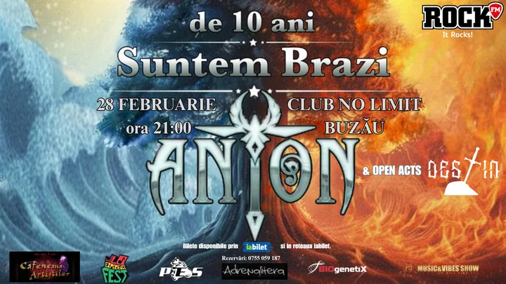 Buzau: ANTON - de 10 ani Suntem Brazi - Turneu Aniversar