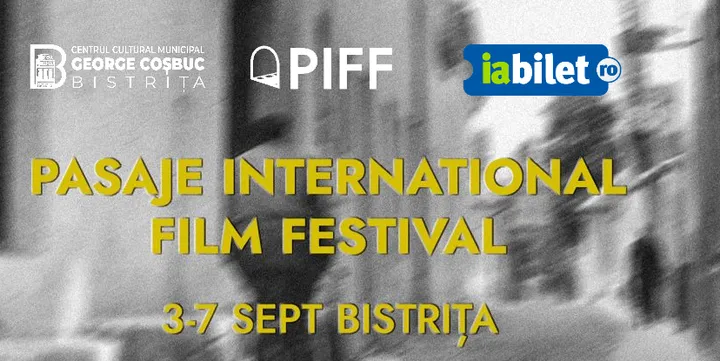 Bistriţa: Abonament - Pasaje Film Festival 3-7 septembrie 2025