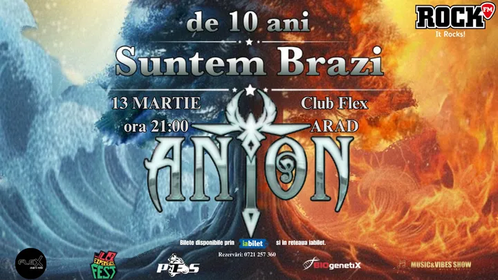 Arad: ANTON - de 10 ani Suntem Brazi - Turneu Aniversar