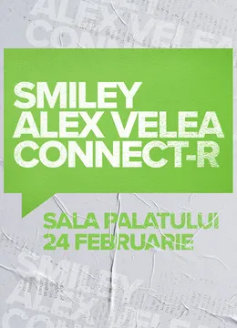 SMILEY, ALEX VELEA SI CONNECT - R @ SALA PALATULUI