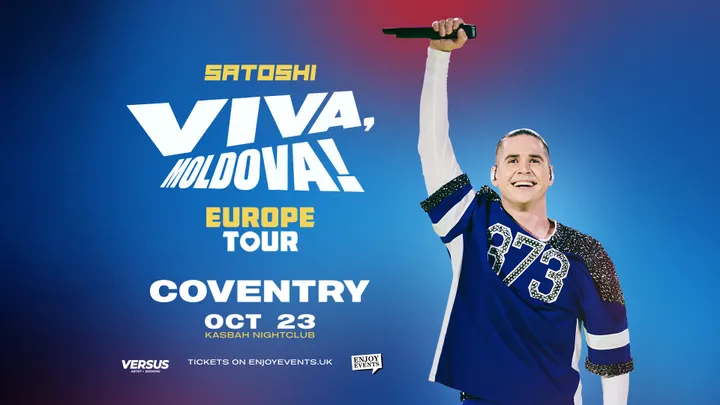 Coventry: Satoshi | Viva Moldova Europe Tour