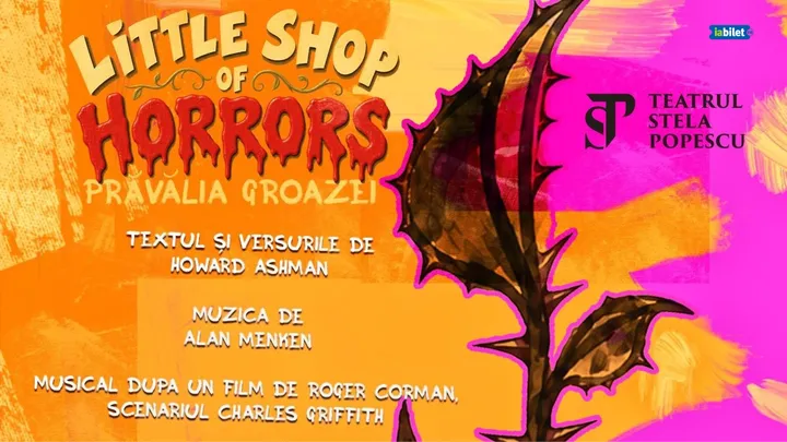 Little Shop of Horrors (Prăvălia groazei), musical de Howard Ashman și Alan Menken