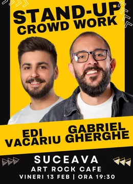 Suceava: Stand Up & Crowd Work | Gabriel Gherghe și Edi Vacariu