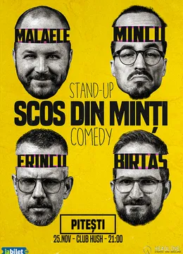 Pitești: Stand-Up Comedy cu Frînculescu, Mălăele, Mincu și Birtaș - "Scos din minți"