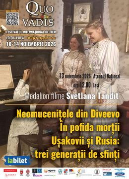 Iași: Proiecție Filme Svetlana Tandit  - Neomucenițele din Diveevo, În pofida morții, Ușakovii și Rusia. Trei generații de sfinți