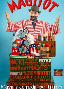 Magitot - show pentru cei mari si mici