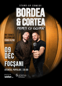 Focsani: Stand-Up Comedy cu Bordea & Cortea - "Primiți cu gluma?"