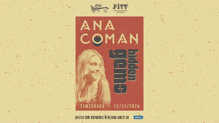 Timisoara: Ana Coman | Hidden Gems
