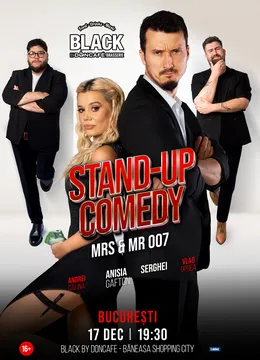 Stand-up Comedy cu Anisia Gafton, Serghei, Călina și Oprea - „Mrs & Mr 007”
