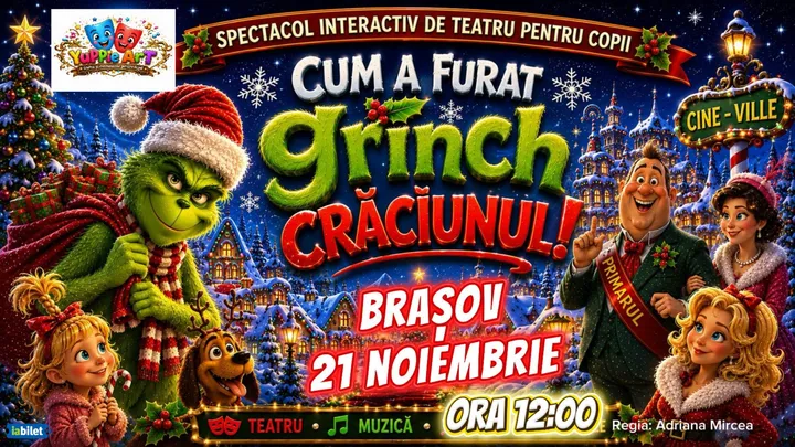 Brasov - Cum a furat Grinch Craciunul (ora 12:00) – spectacol de teatru pentru copii