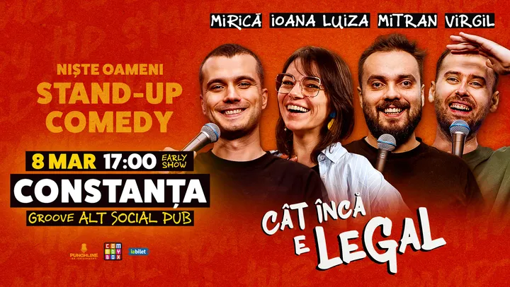 Constanta: Stand-up Comedy cu Sergiu Mirică, Virgil Ciulin, Ioana Luiza și Dragoș Mitran | Niște Oameni | Cât încă e legal - SHOW 1