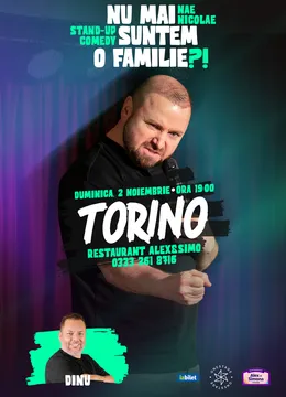 Torino:  „Nu mai suntem o FAMILIE?!” Show nostalgic de stand-up cu Nae Nicolae