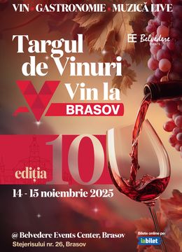 Targul de Vinuri "Vin la Brasov" - Editia a X-a