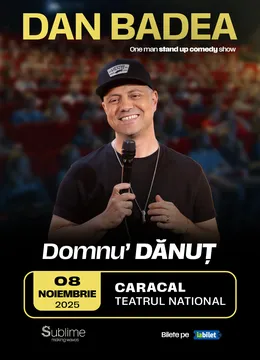 Caracal: Stand-up Comedy cu DAN BADEA - “Domnu’ DANUT"