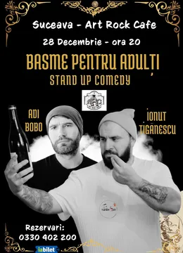 Suceava: Stand-up comedy cu Ionut Tiganescu si Adi Bobo - "Basme pentru Adulti"