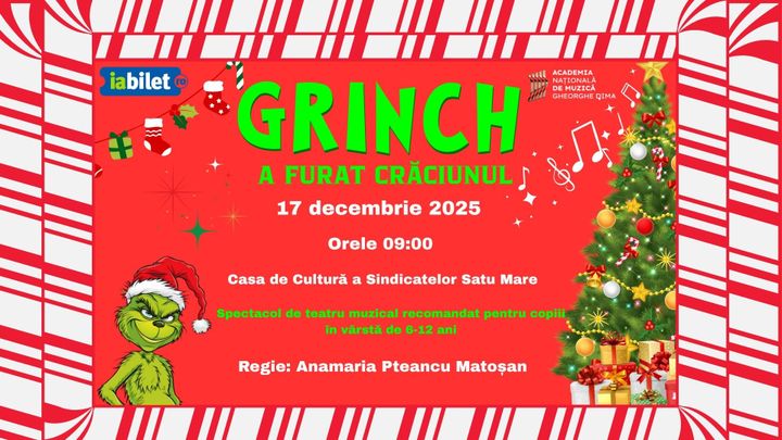 Satu Mare: Grinch a furat Craciunul - ora 09:00