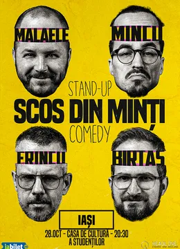 Iași: Stand-Up Comedy cu Frînculescu, Mălăele, Mincu și Birtaș - "Scos din minți"