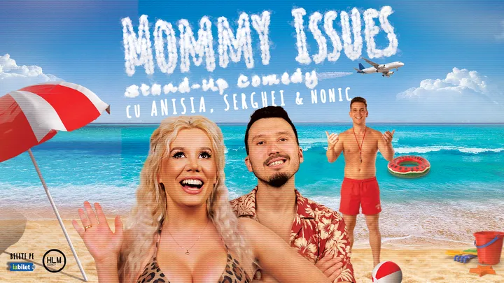 Turda: Stand-Up Comedy pe terasă cu Anisia, Serghei și Nonic - „Mommy issues”