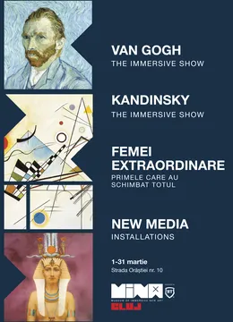 Van Gogh + Kandinsky + Femei Extraordinare & New Media Installations
