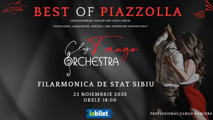 Sibiu: BEST OF PIAZZOLLA - Spectacol Extraordinar de Tango Argentinian