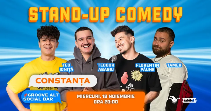 Constanța: Stand-up comedy cu Teo Ioniță, Teodor Abagiu, Florentin Păune și Tamer