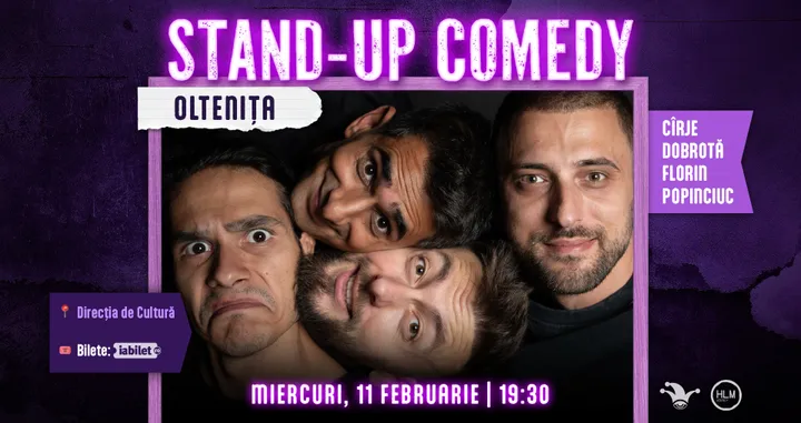 Oltenita: Stand-up comedy cu Cîrje, Florin, Dobrotă și Popinciuc - ORA 19:30