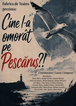 Sibiu: "Cine l-a omorât pe pescăruș?!“la Grădina Bis