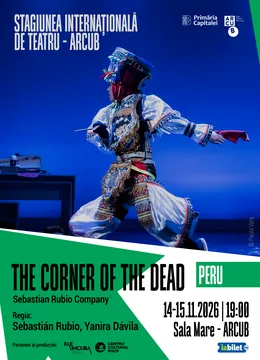 THE CORNER OF THE DEAD (PERU) – Stagiunea Internațională de Teatru ARCUB 2026
