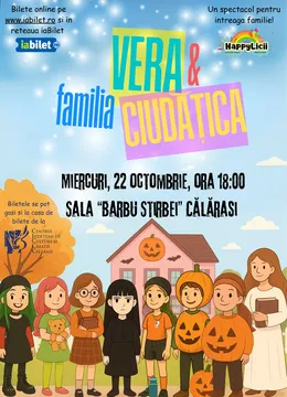 Calarasi: Vera si Familia Ciudățica