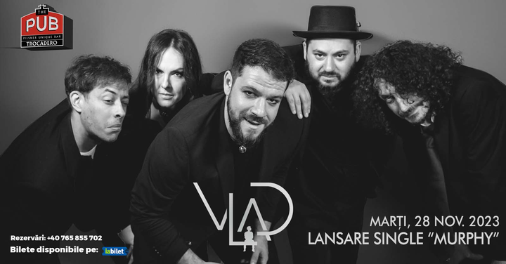 Concert Vlad - Murphy (lansare single)