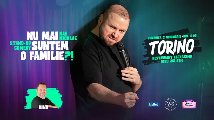 Torino:  „Nu mai suntem o FAMILIE?!” Show nostalgic de stand-up cu Nae Nicolae