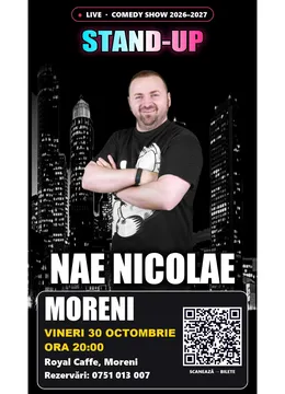 Moreni: Stand-up cu Nae Nicolae