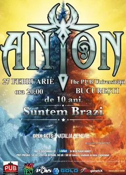 ANTON - de 10 ani Suntem Brazi - Turneu Aniversar