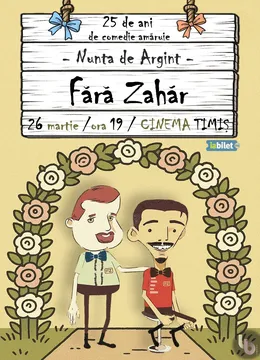Timisoara: Fara Zahar - Nunta de Argint