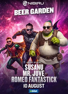 Nibiru: Susanu, Mr. Juve & Romeo Fantastik
