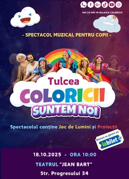 Tulcea: Spectacol muzical pentru copii: Coloricii suntem noi